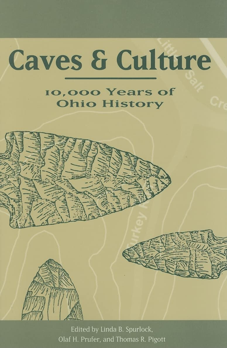 Caves and Culture: 10,000 Years of Ohio History,Used