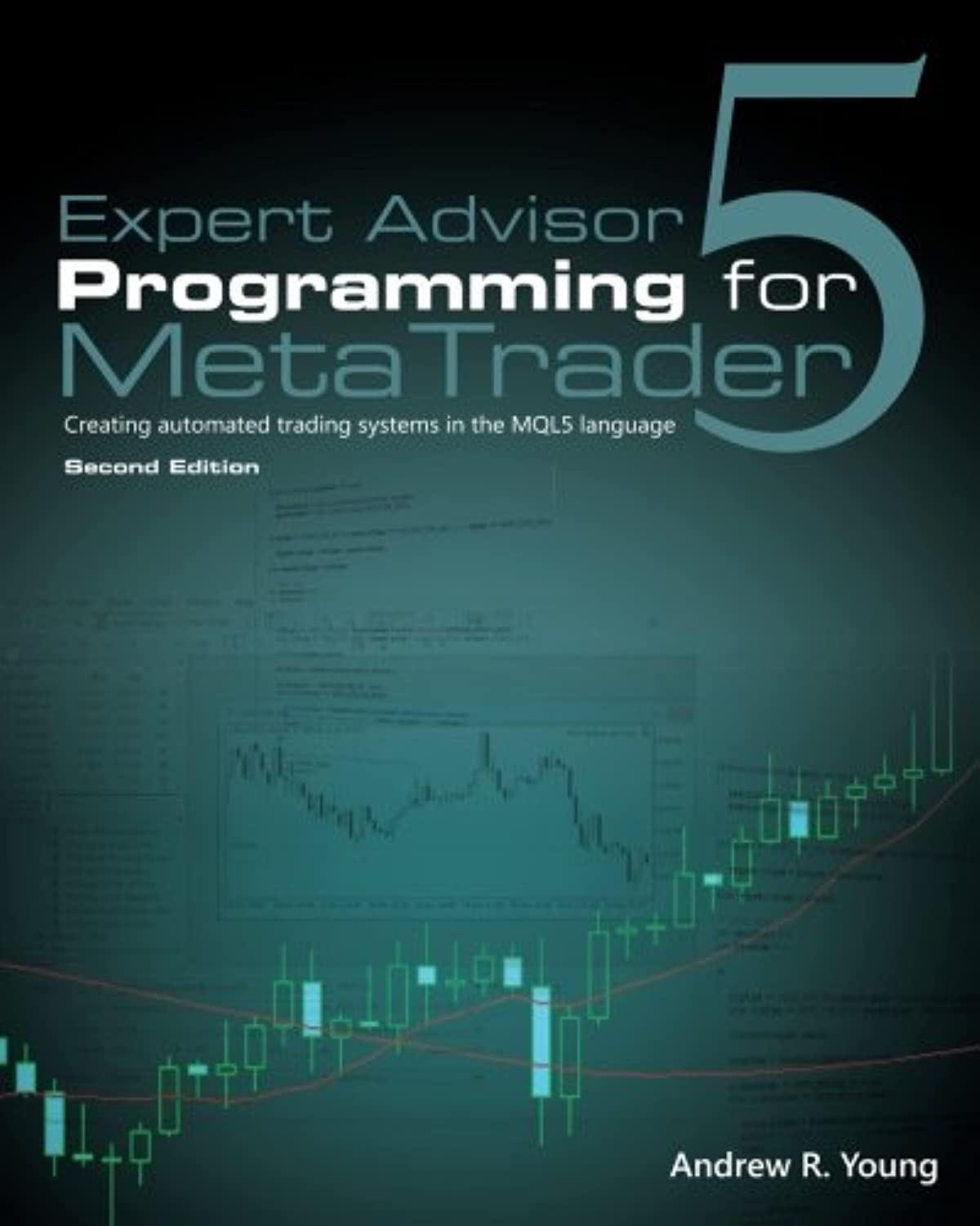 Expert Advisor Programming for MetaTrader 5: Creating automated trading systems in the MQL5 language,New