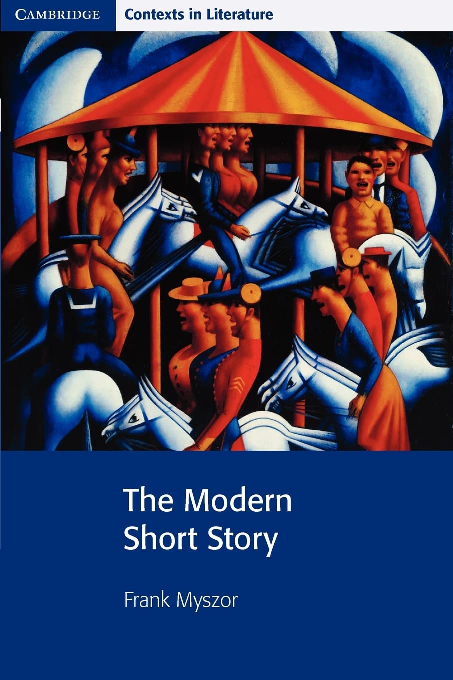 The Modern Short Story (Cambridge Contexts in Literature),Used