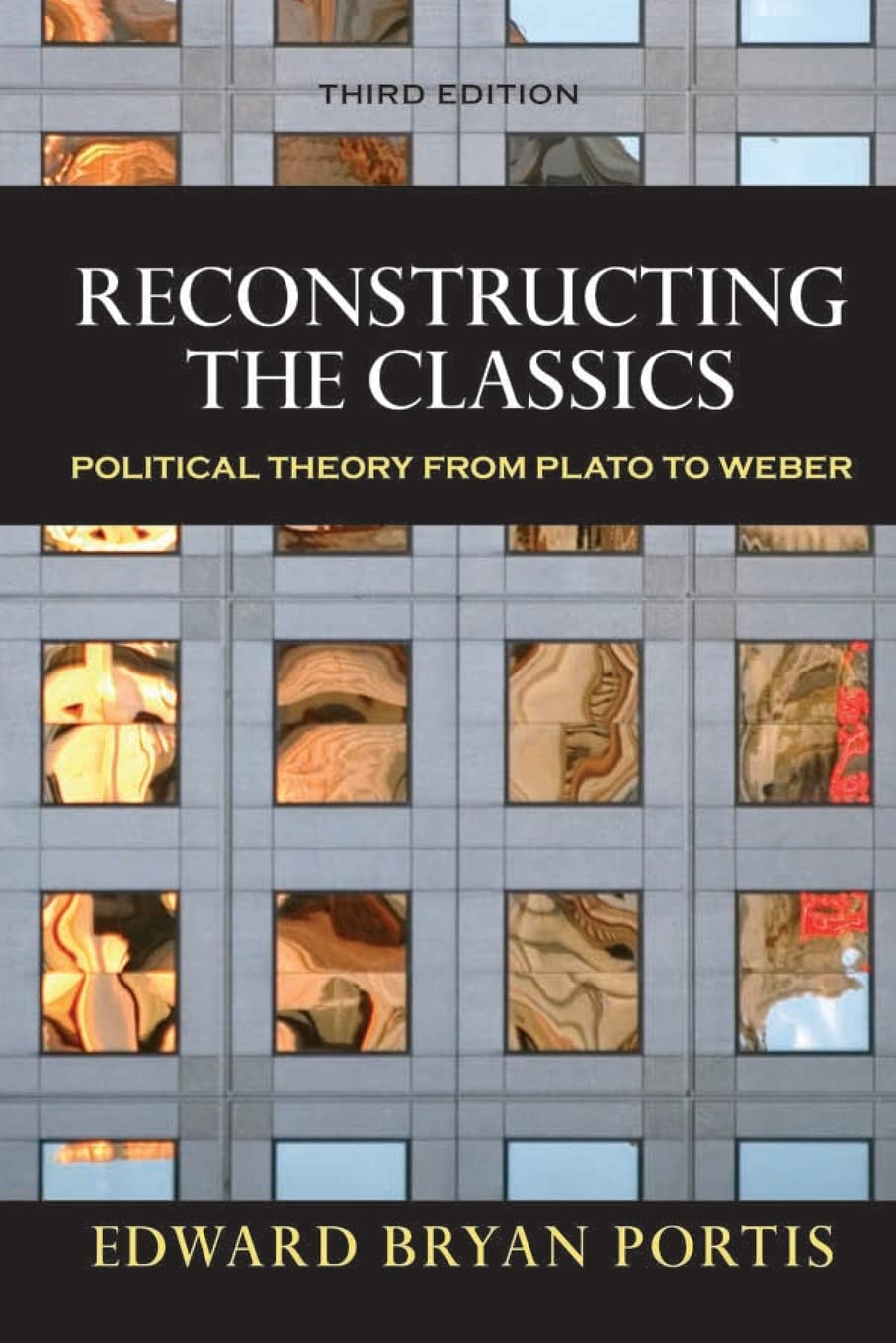 Reconstructing the Classics: Political Theory from Plato to Weber,Used