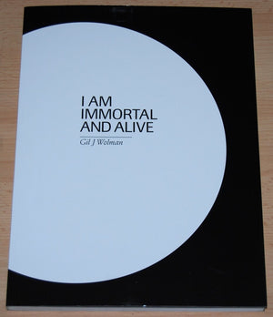 Gil J. Wolman, I am immortal and alive,Used
