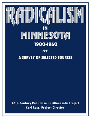 Radicalism In Minnesota: A Survey Of Selected Sources,New