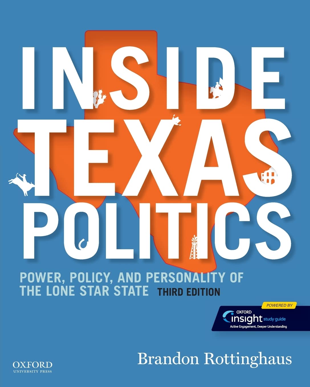 Inside Texas Politics: Power, Policy, and Personality of the Lone Star State,Used