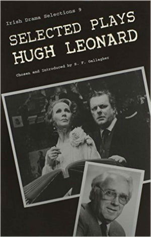 Selected Plays of Hugh Leonard (Irish Drama Selections),Used