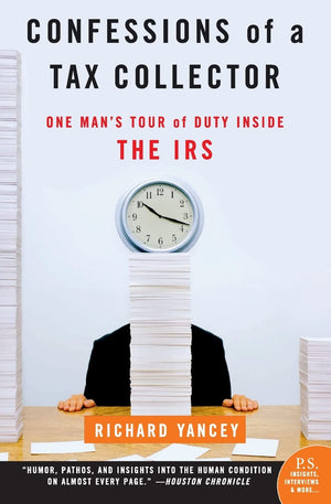 Confessions of a Tax Collector: One Man's Tour of Duty Inside the IRS,Used