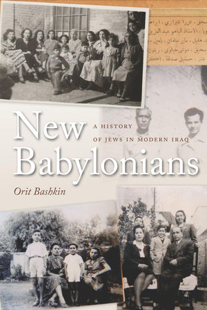 New Babylonians: A History Of Jews In Modern Iraq,Used