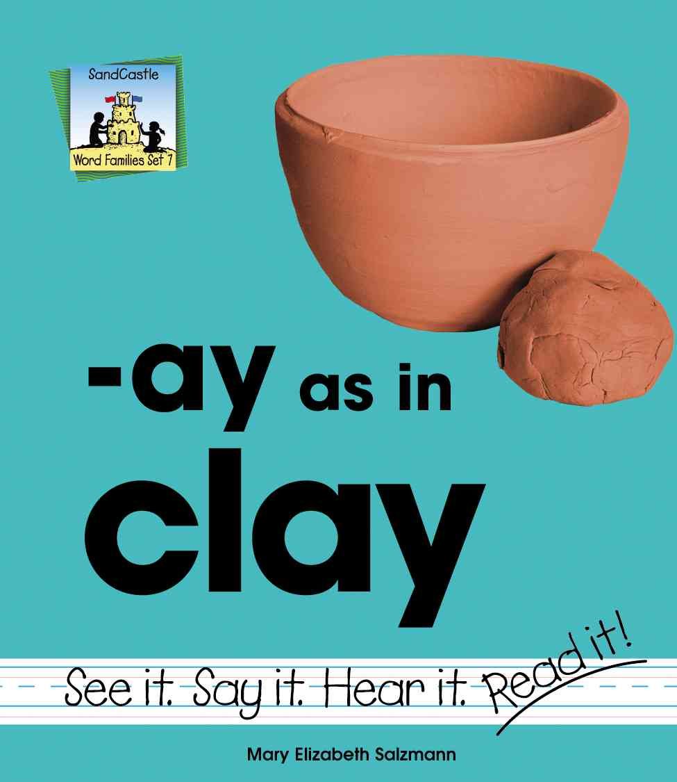 Ay As in Clay (Word Families Set 7),Used