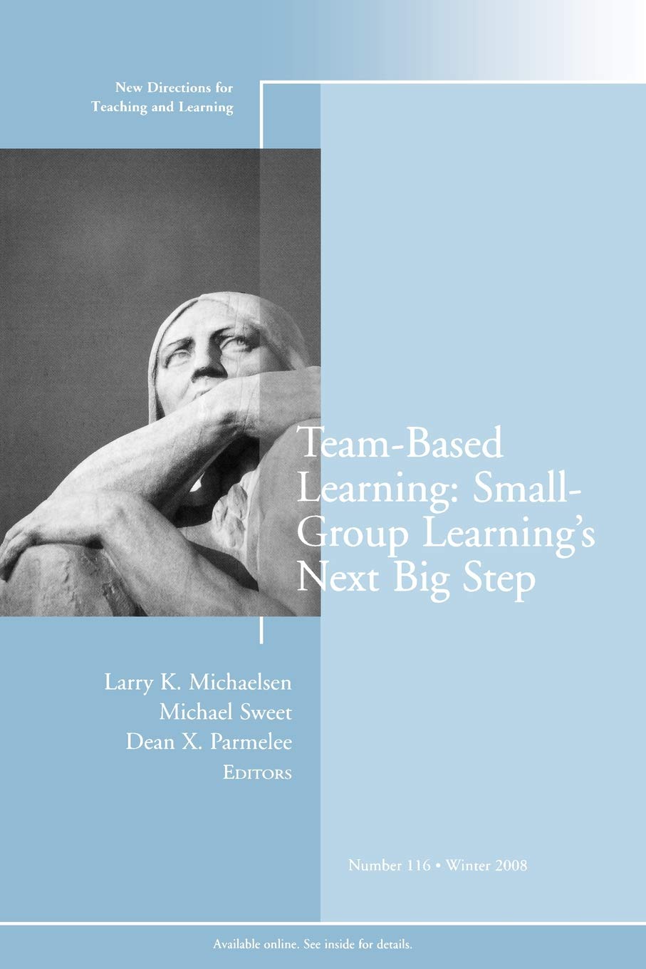 TeamBased Learning: Small Group Learning's Next Big Step: New Directions for Teaching and Learning (JB TL Single Issue Teachin,Used
