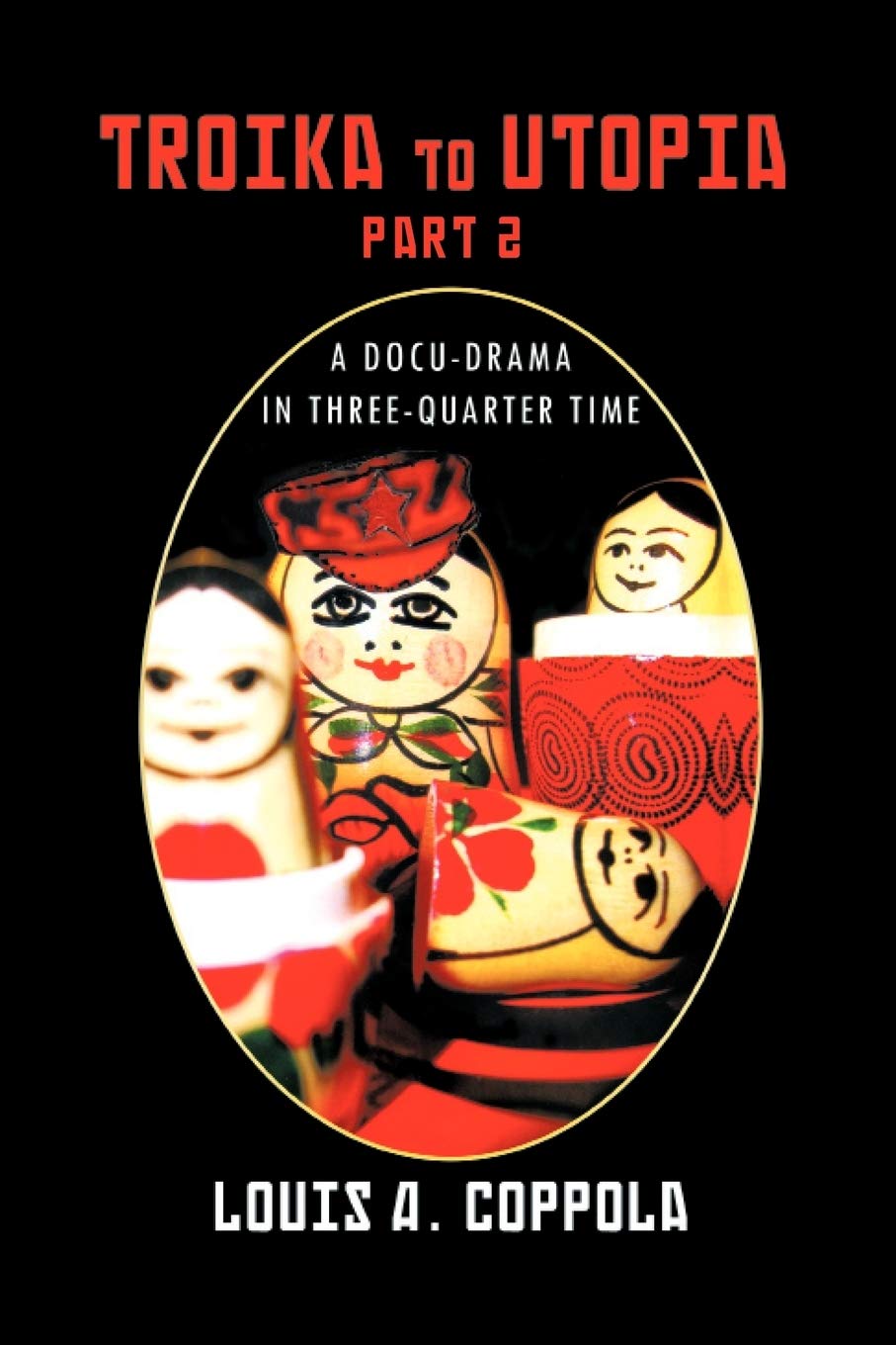 Troika To Utopia Part 2: A Docudrama In Threequarter Time,New