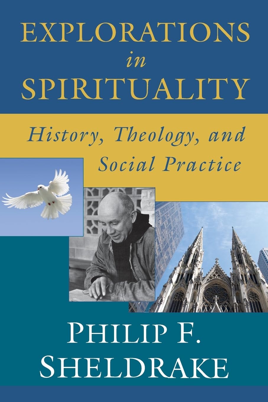 Explorations In Spirituality: History, Theology, And Social Practice,New
