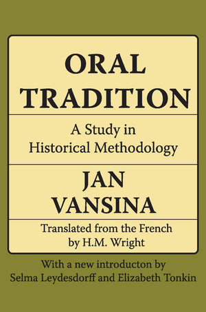 Oral Tradition: A Study in Historical Methodology,Used