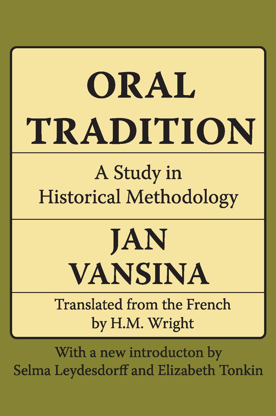 Oral Tradition: A Study in Historical Methodology,Used
