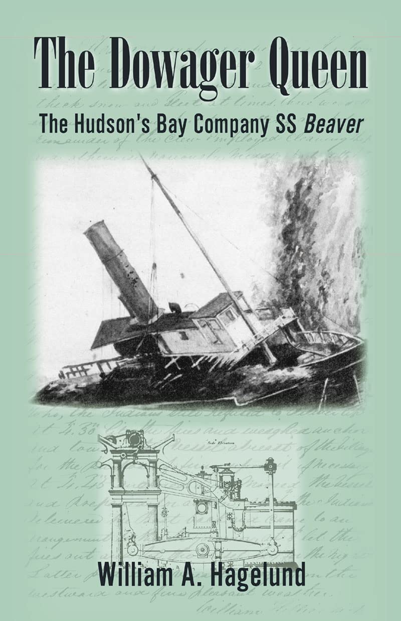 Dowager Queen: The Hudson's Bay SS Beaver,Used