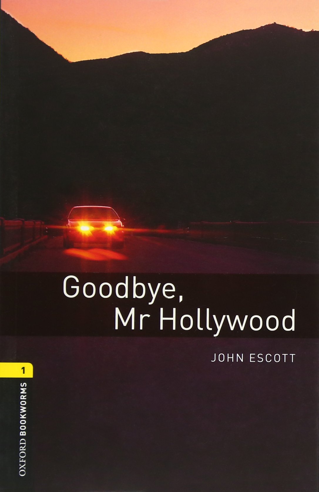 Oxford Bookworms Library: Goodbye, Mr. Hollywood: Level 1: 400Word Vocabularygoodbye, Mr. Hollywood,Used
