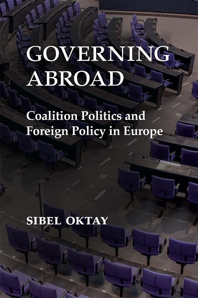 Governing Abroad: Coalition Politics and Foreign Policy in Europe,Used