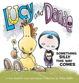 Lucy And Danae: Something Silly This Way Comes (Volume 5)