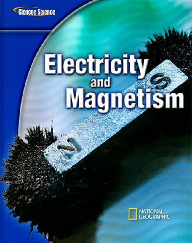 Glencoe Science Modules: Electricity and Magnetism, Student Edition (GLEN SCI: ELECTRICITY/MAGNETIS),Used