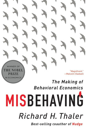 Misbehaving: The Making Of Behavioral Economics,New