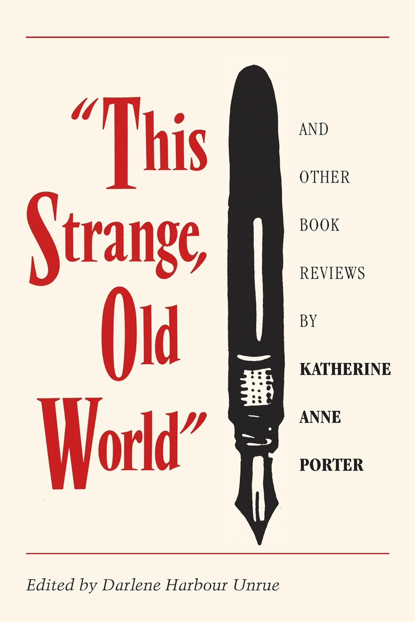 This Strange, Old World And Other Book Reviews By Katherine Anne Porter,Used
