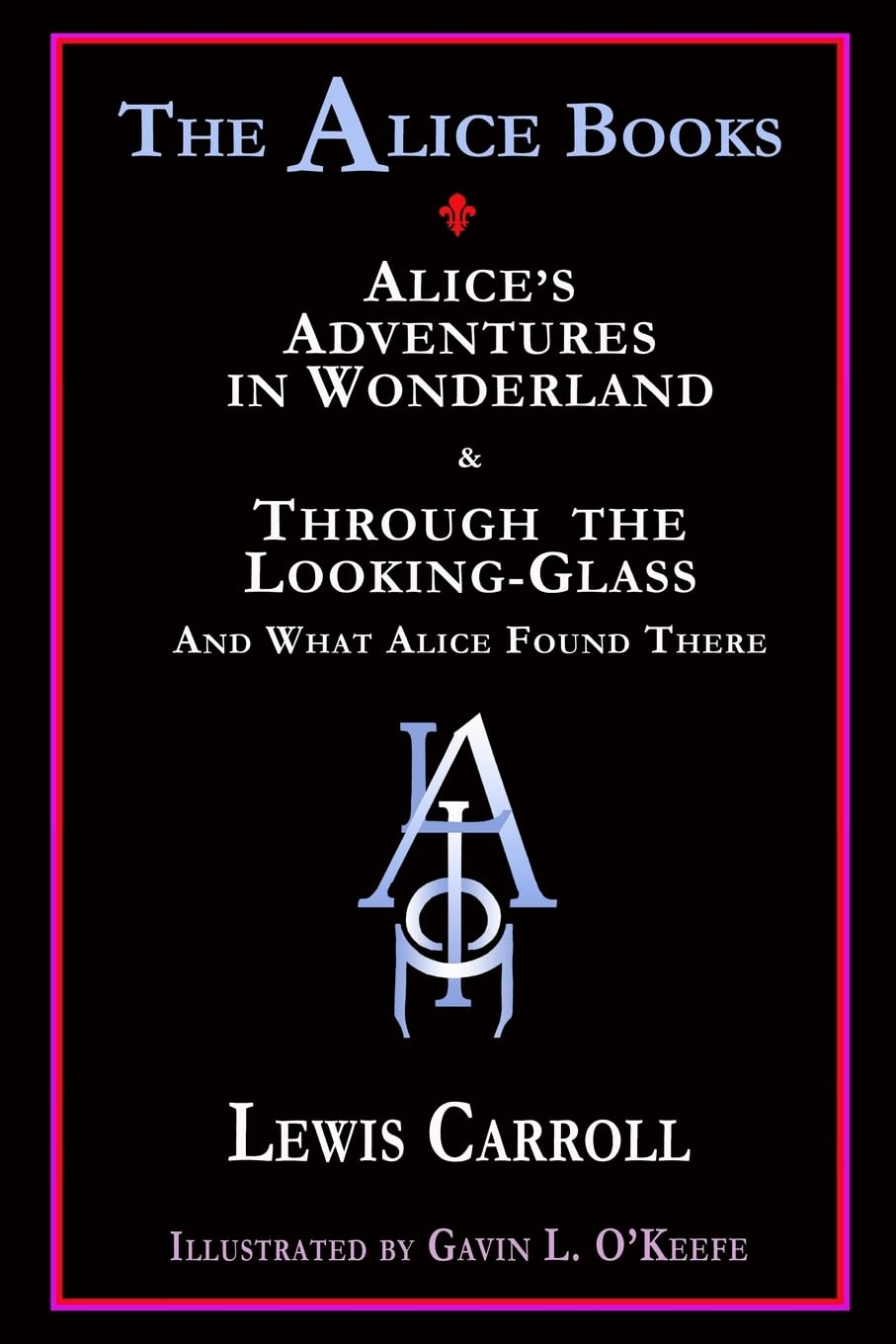 The Alice Books: 'Alice'S Adventures In Wonderland' & 'Through The Lookingglass',Used
