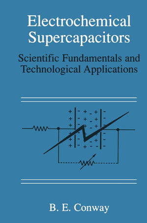 Electrochemical Supercapacitors: Scientific Fundamentals and Technological Applications,Used