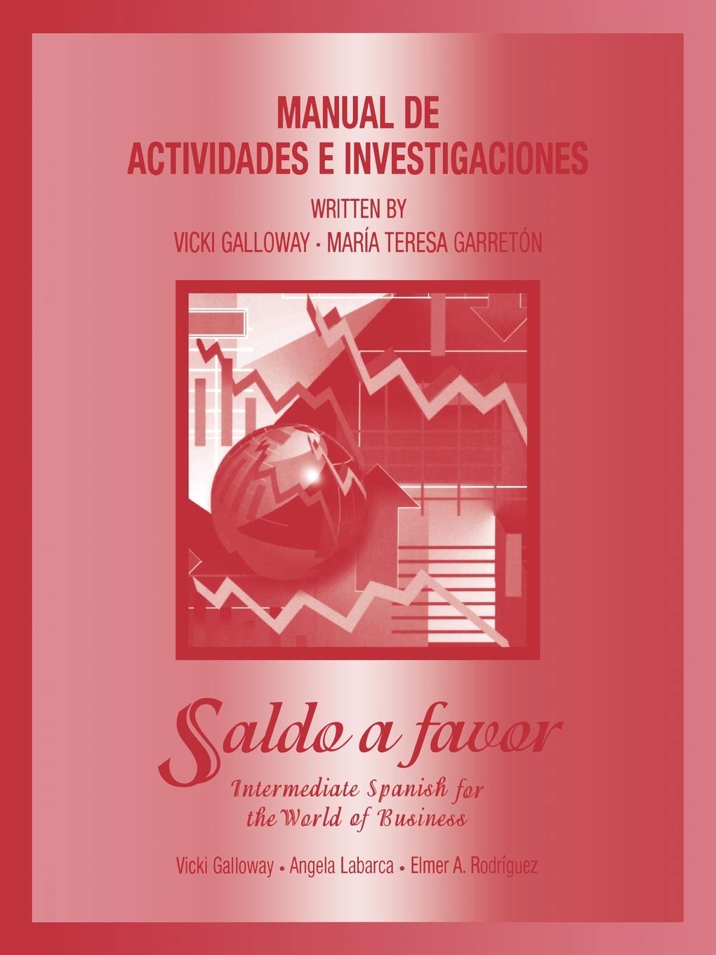 Workbook Saldo a favor: Intermediate Spanish For the World of Business,New