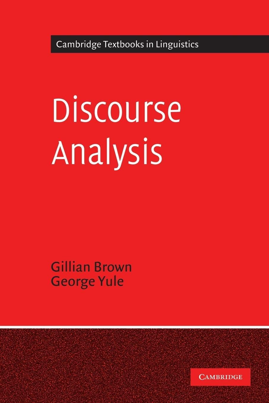 Discourse Analysis (Cambridge Textbooks in Linguistics),New