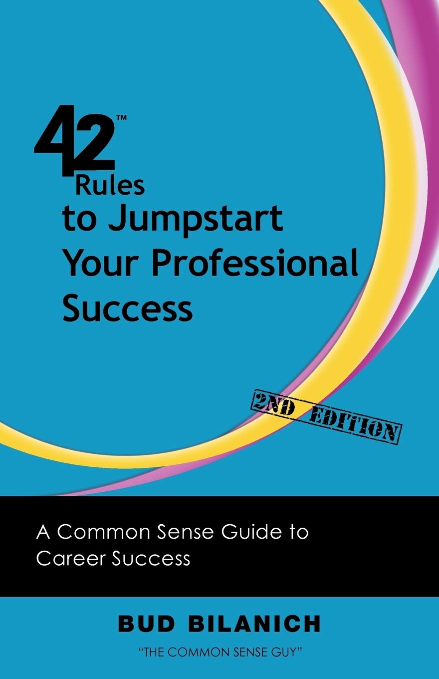 42 Rules To Jumpstart Your Professional Success (2Nd Edition): A Common Sense Guide To Career Success,Used