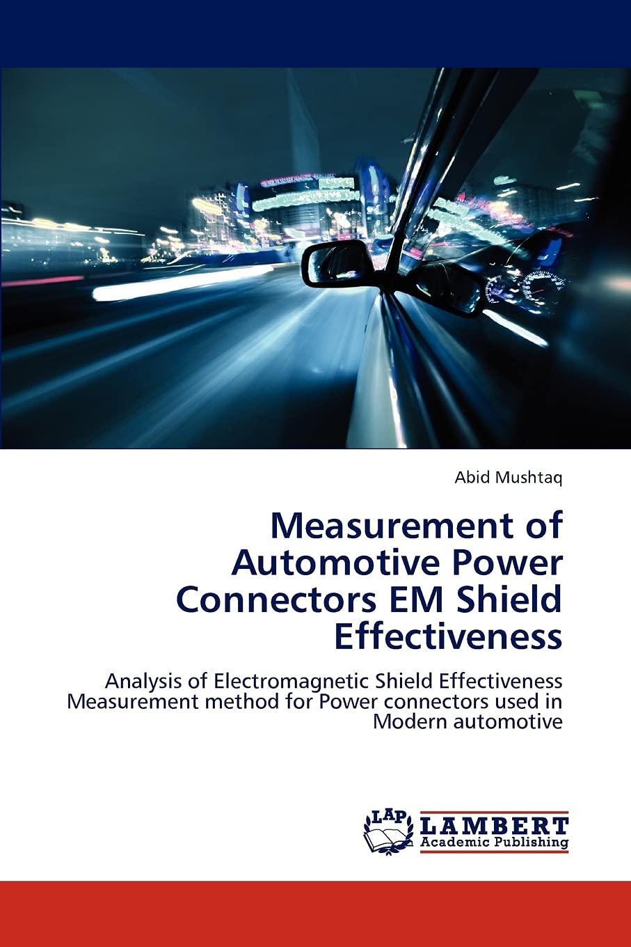 Measurement of Automotive Power Connectors EM Shield Effectiveness: Analysis of Electromagnetic Shield Effectiveness Measurement,Used