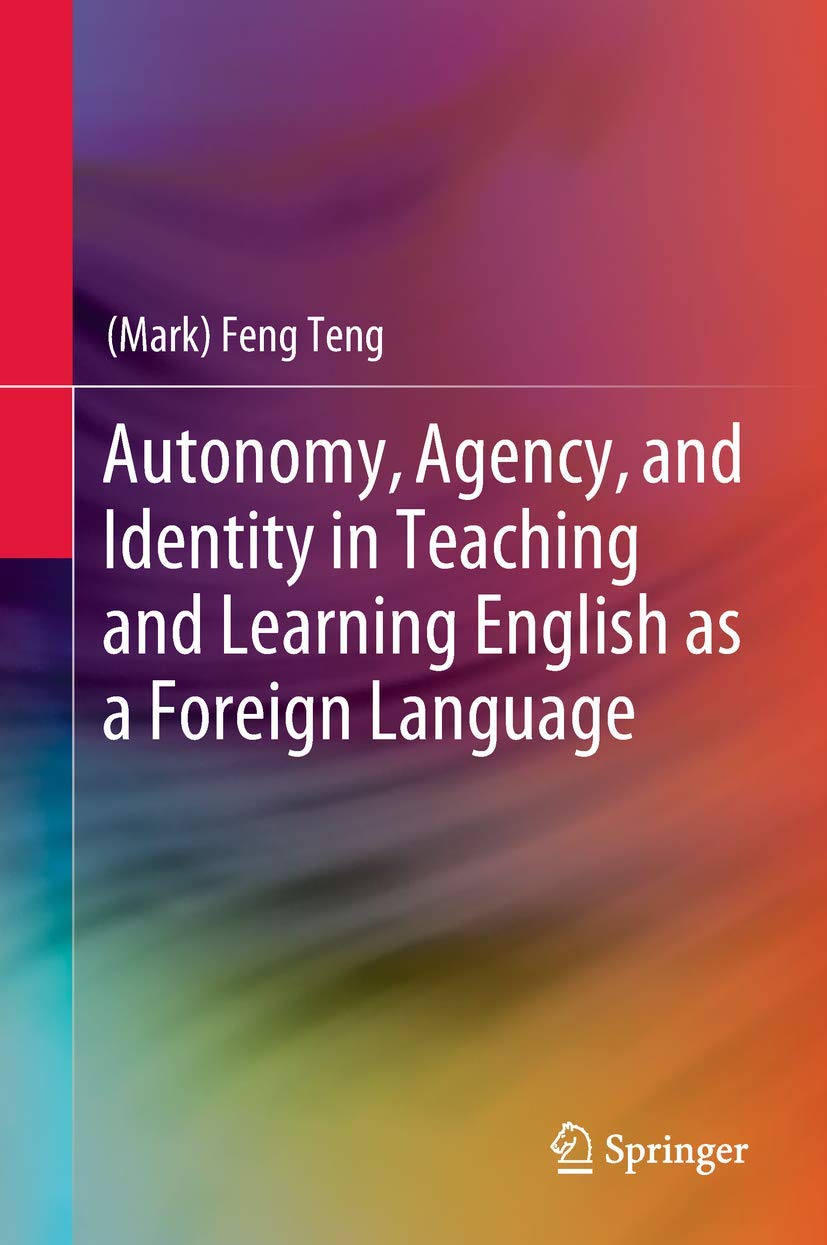 Autonomy, Agency, and Identity in Teaching and Learning English as a Foreign Language,Used
