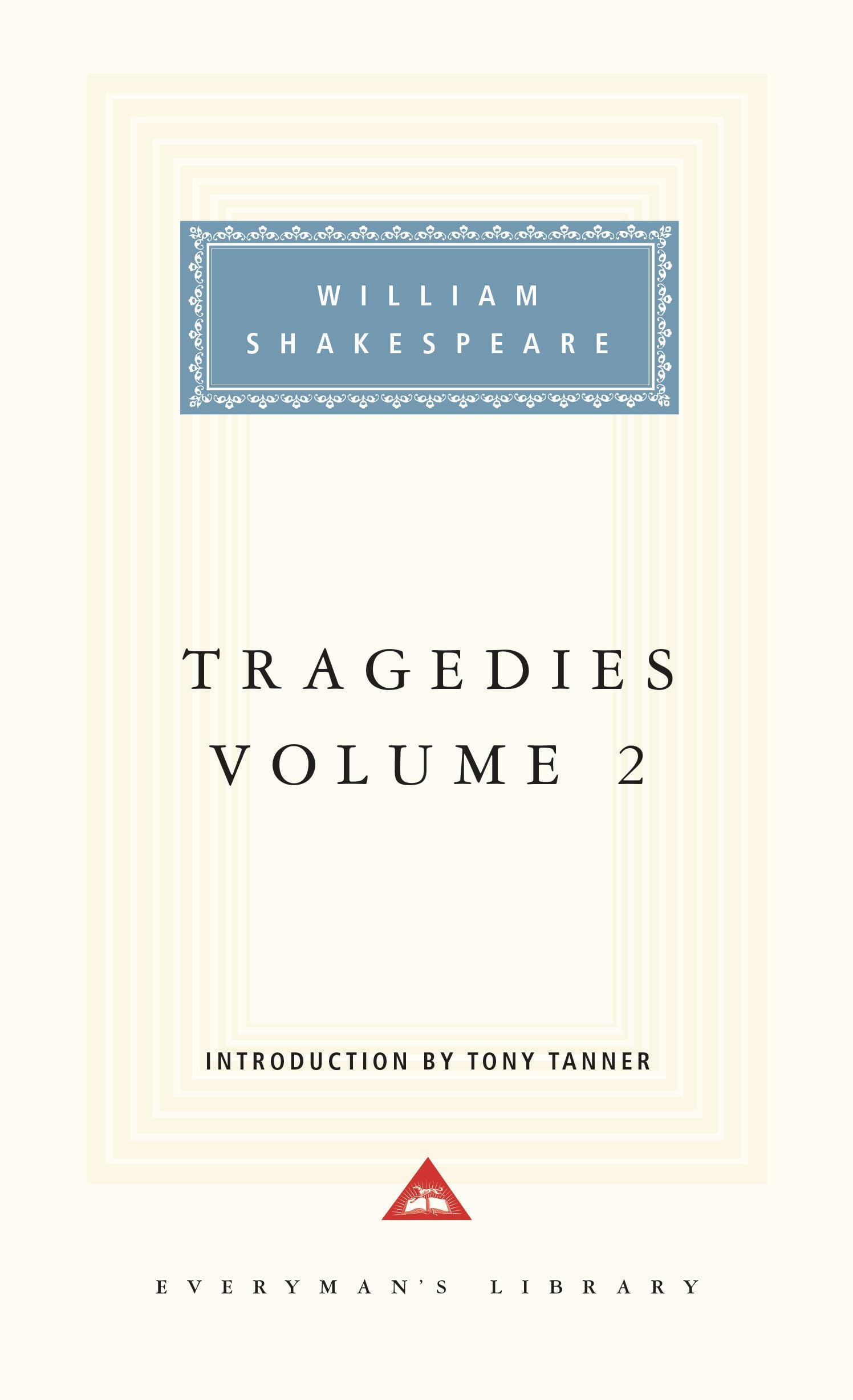 Tragedies, Volume 2: Introduction by Tony Tanner (Shakespeare's Tragedies),Used