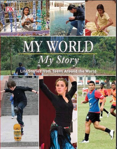 My World, My Story: Life Stories from Teens from Around the World,Used