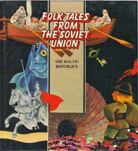 Folk tales from the Soviet Union: The Baltic republics,Used