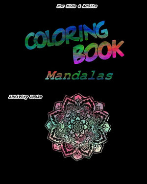 Coloring Book Mandalas For Kids & Adults Activity Books: Coloring Book Mandals Gift, 202 Pages, 8x10, Soft Cover, Matte Finish,Used