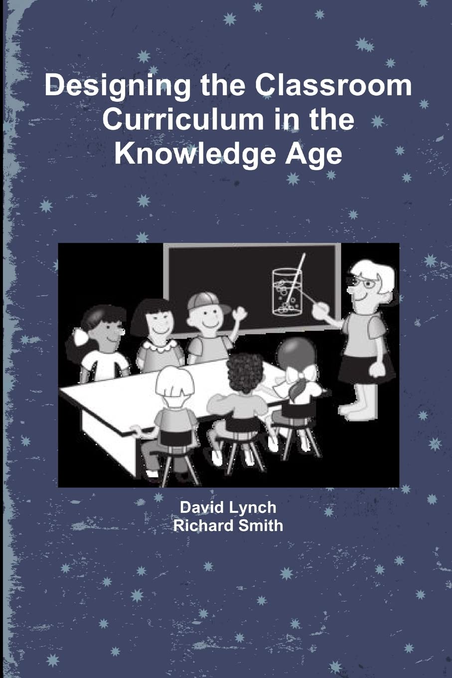 Designing The Classroom Curriculum,New