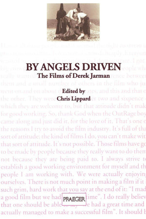 By Angels Driven: The Films of Derek Jarman (Contributions to the Study of Popular Culture, 58),New