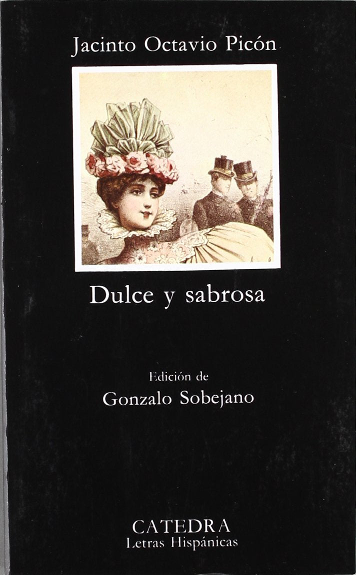Dulce Y Sabrosa / Sweet And Delectable (Letras Hispanicas / Hispanic Writings) (Spanish Edition)