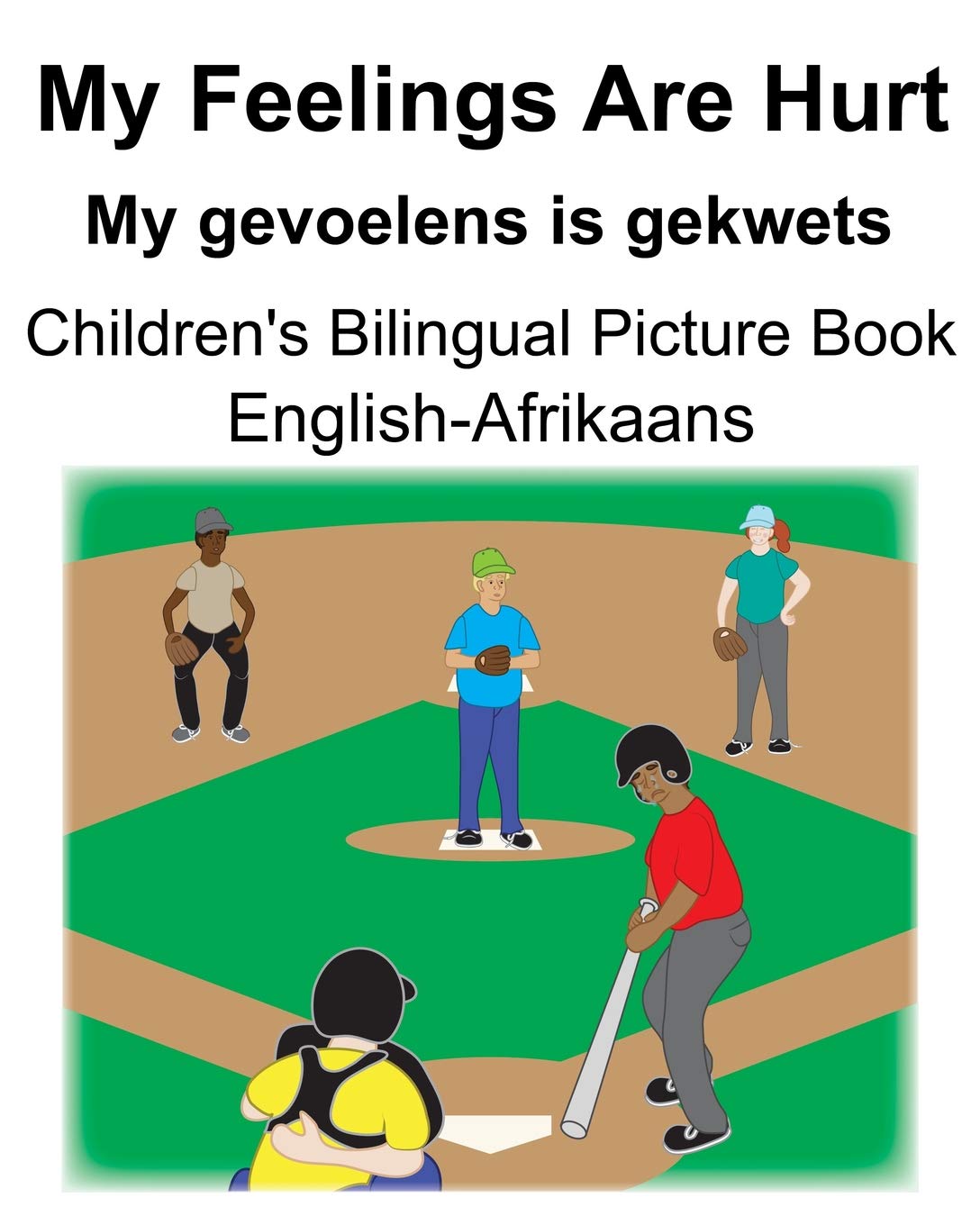 EnglishAfrikaans My Feelings Are Hurt/My gevoelens is gekwets Children's Bilingual Picture Book,Used