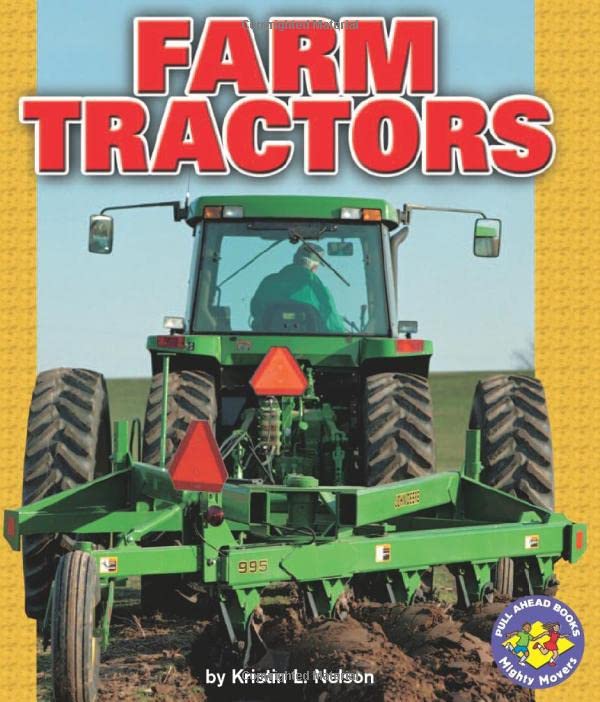 Farm Tractors (Pull Ahead Books  Mighty Movers),Used