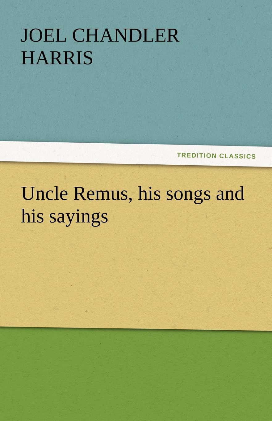 Uncle Remus, His Songs and His Sayings,Used