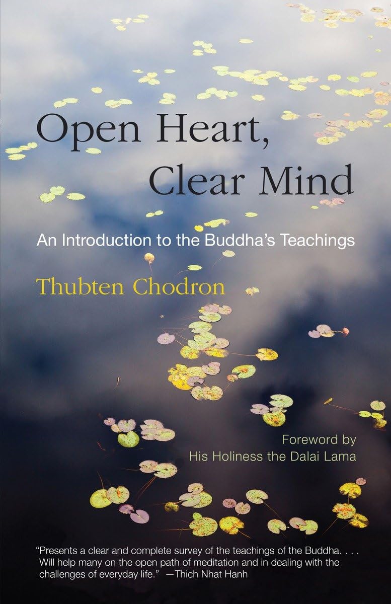 Open Heart, Clear Mind: An Introduction To The Buddha'S Teachings,New