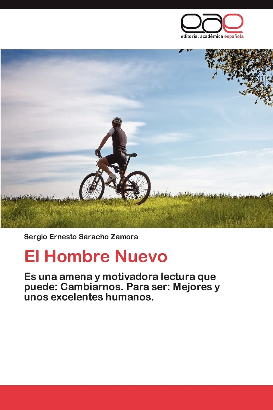 El Hombre Nuevo: Es una amena y motivadora lectura que puede: Cambiarnos. Para ser: Mejores y unos excelentes humanos. (Spanish ,Used