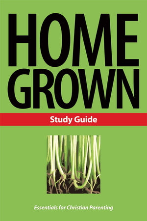 Home Grown: Essentials for Christian Parenting,Used