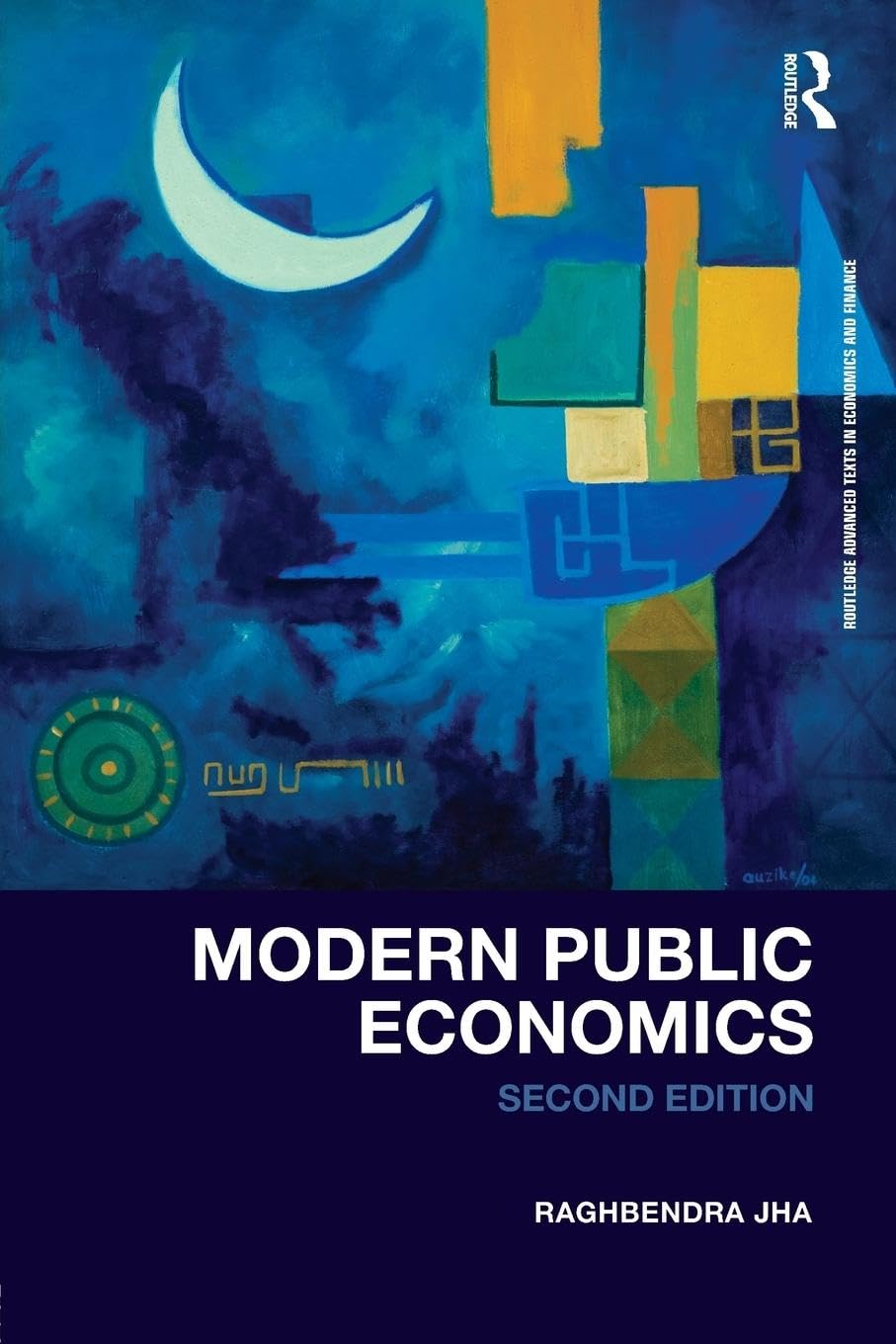 Modern Public Economics Second Edition (Routledge Advanced Texts in Economics and Finance),Used