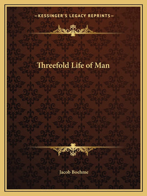 Threefold Life of Man,New