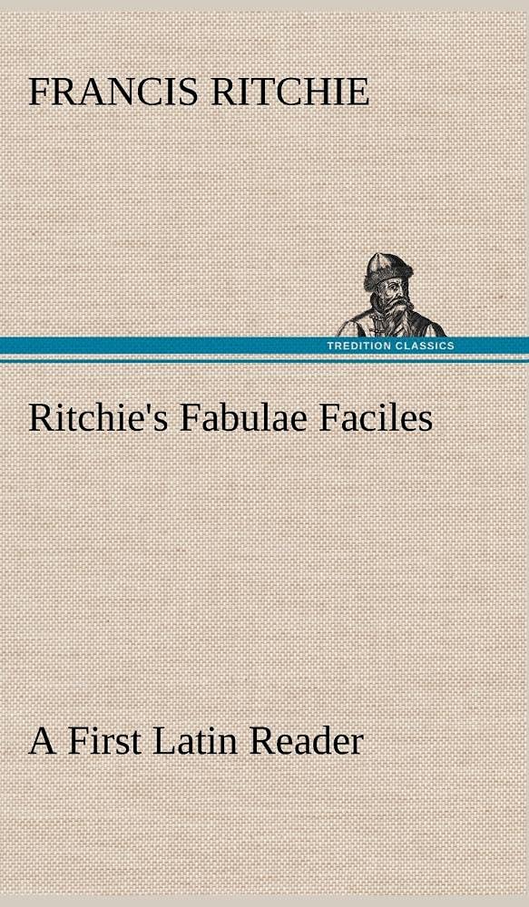 Ritchie's Fabulae Faciles A First Latin Reader,Used