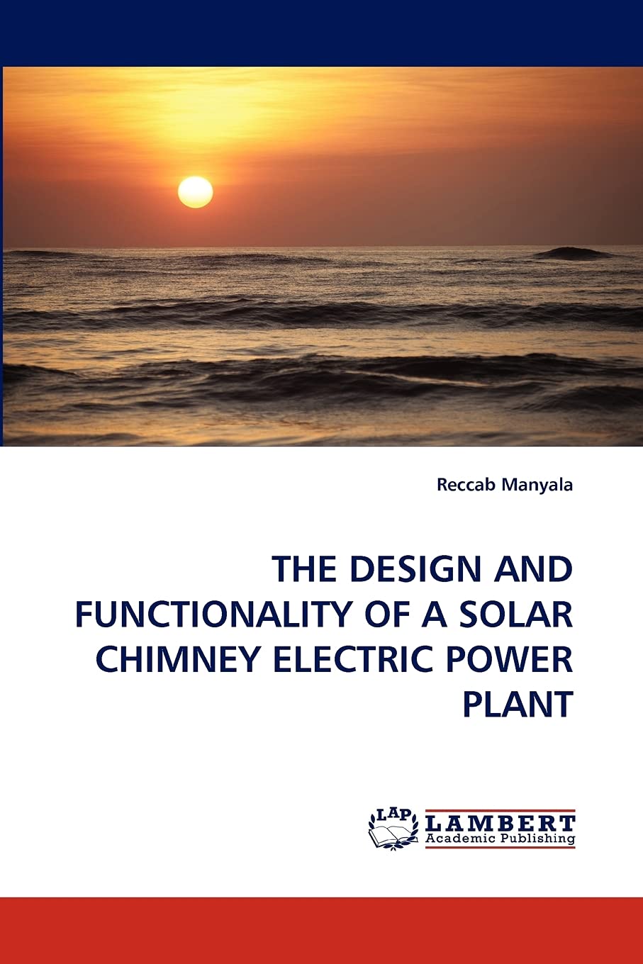 THE DESIGN AND FUNCTIONALITY OF A SOLAR CHIMNEY ELECTRIC POWER PLANT,Used