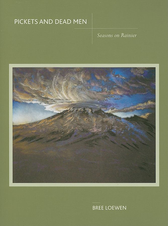 Pickets and Dead Men: Seasons on Rainier,Used