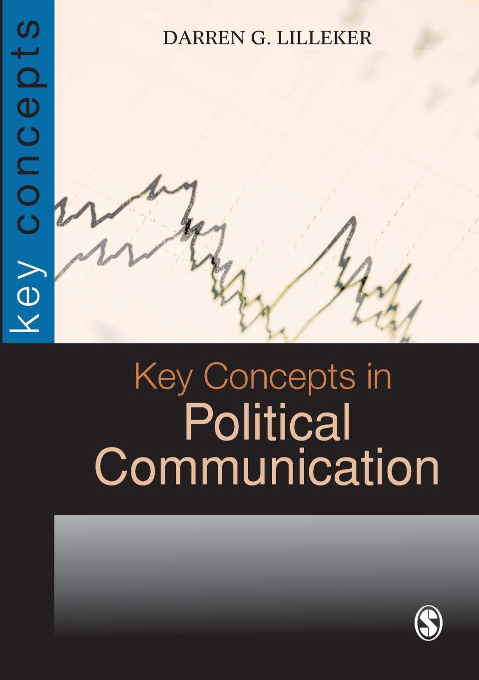 Key Concepts in Political Communication (Sage Key Concepts Series),New