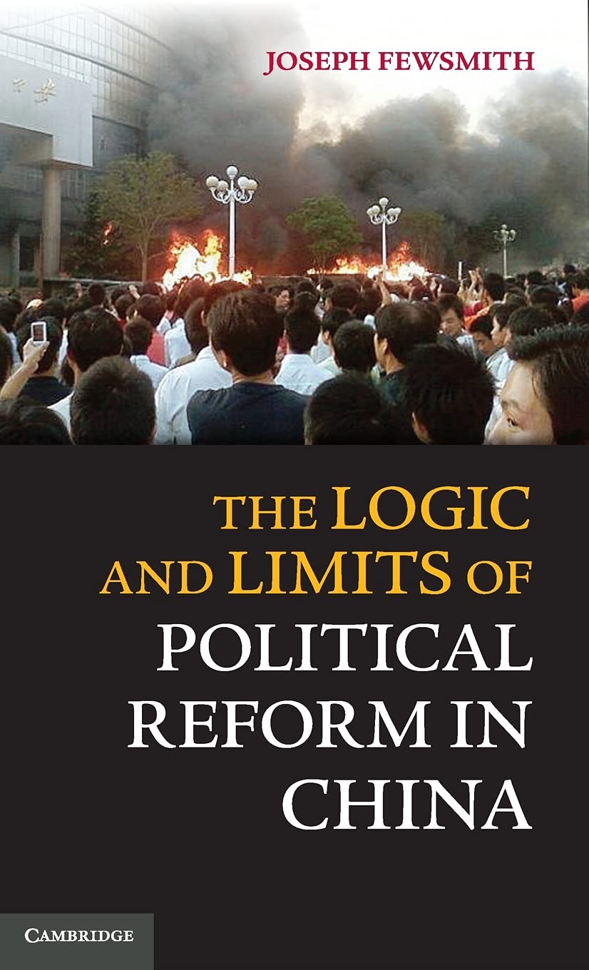 The Logic and Limits of Political Reform in China,Used